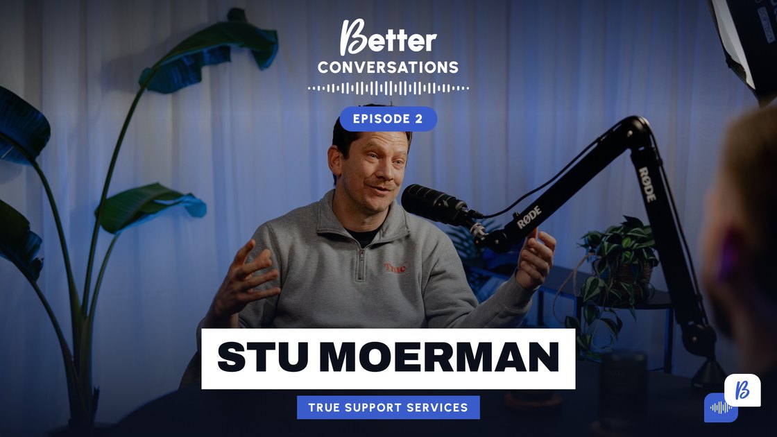 Episode 2 artwork: Stu Moerman at the microphone in the studio, with his name and True Support Services across the image.